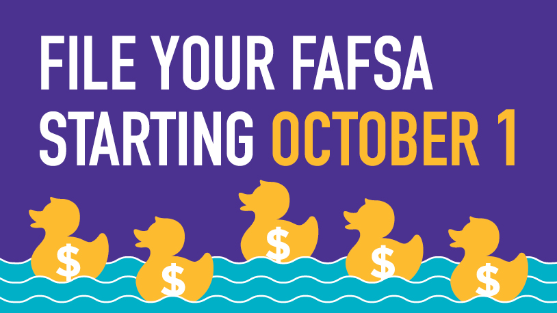 File your FAFSA beginning October 1